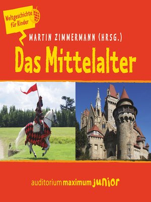 cover image of Das Mittelalter--Weltgeschichte für Kinder